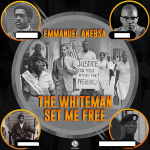 The Whiteman Set Me Free