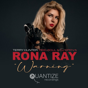 Warning - Radio Edit by Terry Hunter, Reelsoul, DJ Spen, Rona Ray