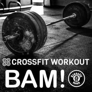 CROSSFIT WORKOUT - Bam!
