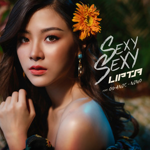 Sexy Sexy feat. OG-ANIC and NINO - song and lyrics by Lipta | Spotify