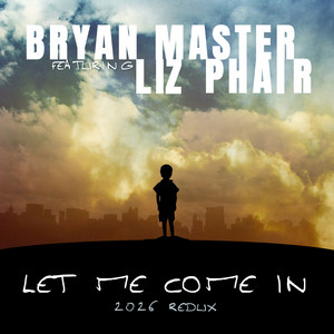 Let Me Come In - 2026 Redux by Bryan Master, Liz Phair