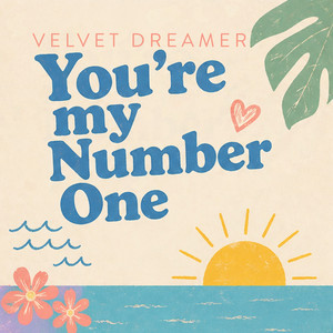 You're My Number One by Velvet Dreamer