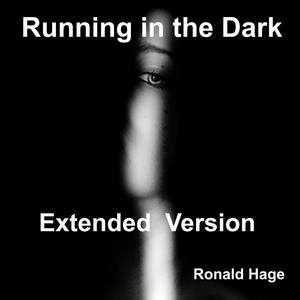 Running in the Dark - Extended Version by Ronald Hage