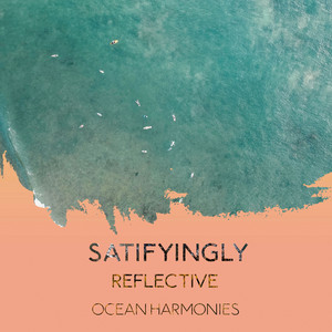 Satifyingly Reflective Ocean Harmonies album