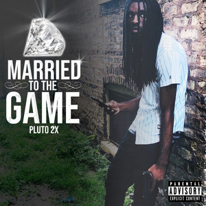 Married to the Game - song and lyrics by Pluto 2x | Spotify