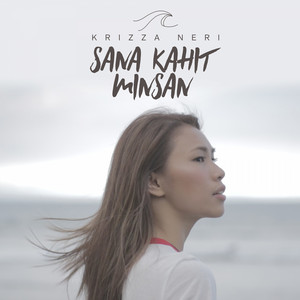 Sana Kahit Minsan by Krizza Neri