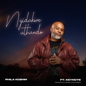 Ngidakwe Uthando by Phila Koshin, Keynote