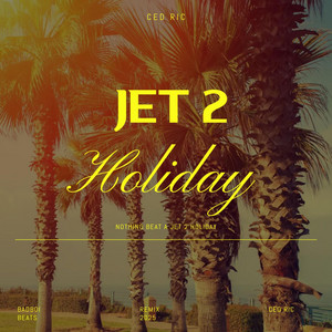Ced Ric - JET 2 HOLIDAY
