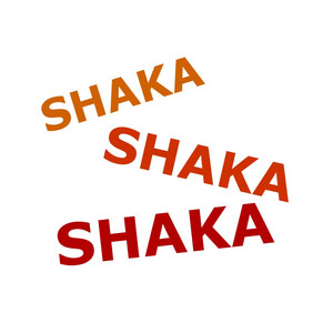 Shaka Shaka Shaka by I'm a Really Good Rapper