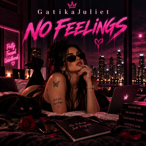 No Feelings by GatikaJuliet