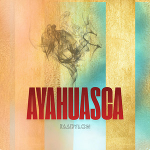Ayahuasca by Faabylon