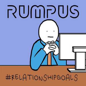 Relationship Goals by RUMPUS