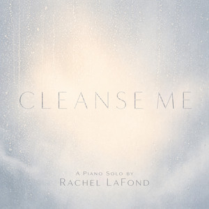 Cleanse Me by Rachel LaFond