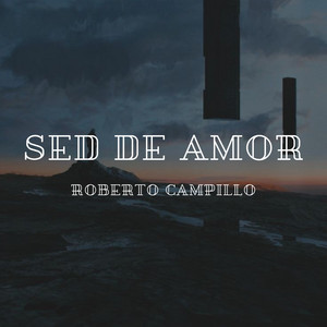 Roberto Campillo - Sed de amor