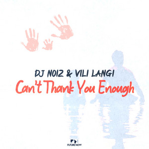 Can't Thank You Enough by Vili Langi, DJ Noiz