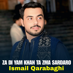 Ismail Qarabaghi - Za Di Yam Khan Ta Zma Sardaro