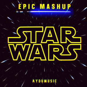 Star Wars - Epic Mashup by AYDUmusic