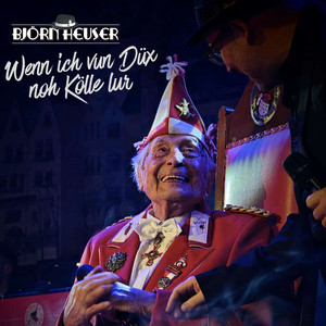 Wenn ich vun Düx noh Kölle lur by Björn Heuser