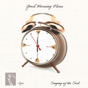 Good Morning Blues (Singing of the Soul)