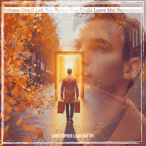 Volume One (I Left You Before You Could Leave Me) Reimagined