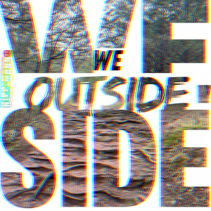 We Outside by Hippy Mann