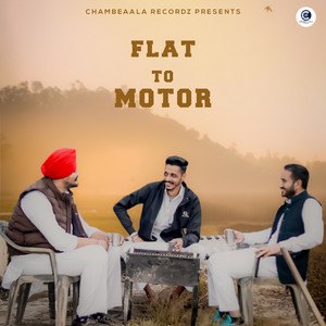 Flat to Motor by Amrit Sandhu, Prabh Chamba
