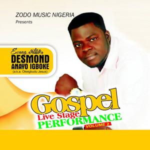 Gospel Live Stage Performance, Vol. 2 ‑「EP」by Desmond Anayo ...