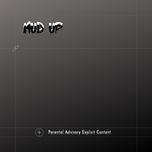 Mud Up by SHVUN STANNA