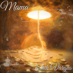 Erik Vargas - Mama