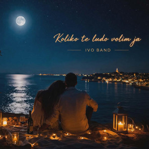 IVO BAND - Koliko te ludo volim ja