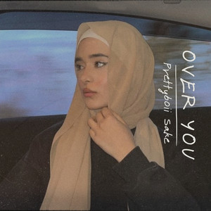 Over You by Prettyboii Sake