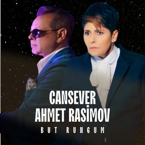 Cansever & Ahmet Rasimov - But Rungum