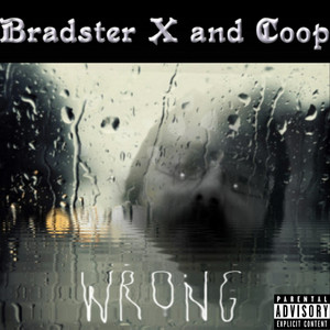 Wrong by Bradster X