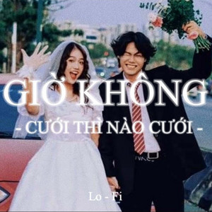 Giờ Không Cưới Thì Nào Cưới (Lofi) by Quanvrox, Hồng Quân WyTy, Young P