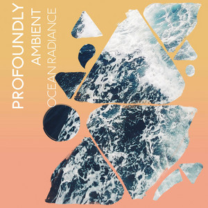 Profoundly Ambient Ocean Radiance album