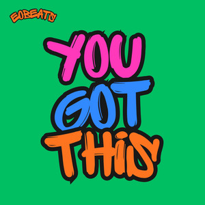 You Got This by EOBeats