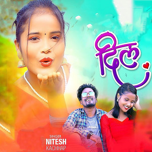 Nitesh Kachhap - Dil