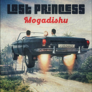 Last Princess - Mogadishu