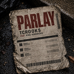 Parlay by Tcrook$, King Hendrick$