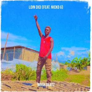 WOSH BEATZ - Loin Dici (feat. NICKO G)