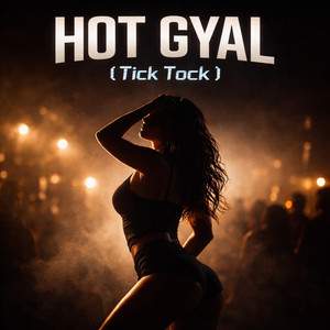 Hot Gyal (Tick Tock) by PaulMusicSounds