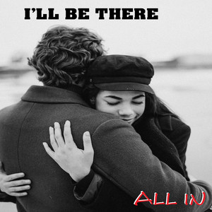 I'll be there by All In