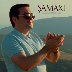 Maşallah Mirzəliyev - Şamaxı