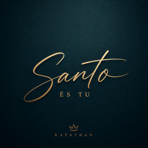 Santo És Tu by Rafathan