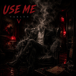 Use Me by VAELYN