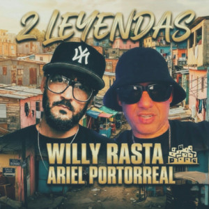 2 Leyendas by Willy Rasta, Ariel Portorreal