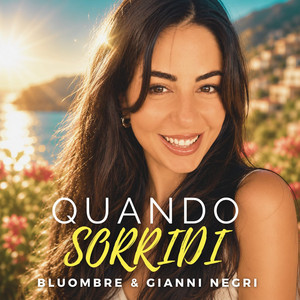 Quando sorridi by Bluombre, GIANNI NEGRI