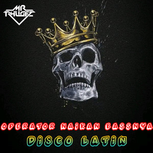 OPERATOR NAIKAN BASSNYA - DISCO LATIN 2026 by Mr Phugez