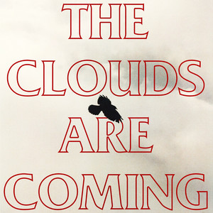 The Clouds Are Coming by Scarlet Cinema