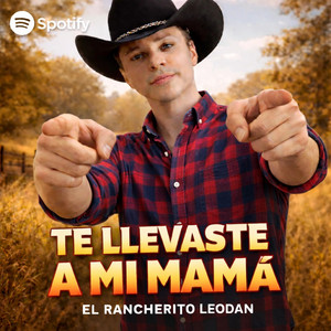 Te llevaste a mi mamá by El Rancherito Leodan